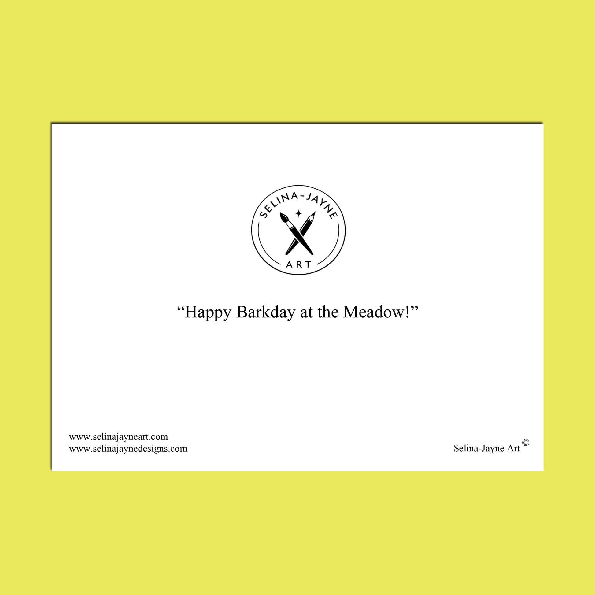 A minimalist art print featuring a black circular logo for 'Selina Jayne Art' and the quote 'Happy Barkday at the Meadow!' on a white rectangular card, set against a solid yellow background.