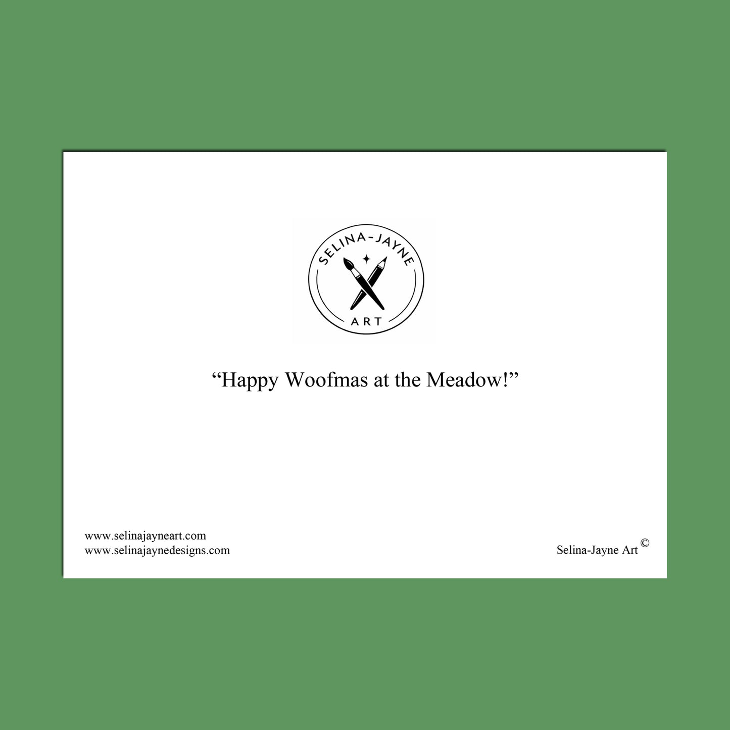 A white rectangular print or card centered on a solid green background, featuring the circular Selina Jayne Art logo and the text “Happy Woofmas at the Meadow!” in black.