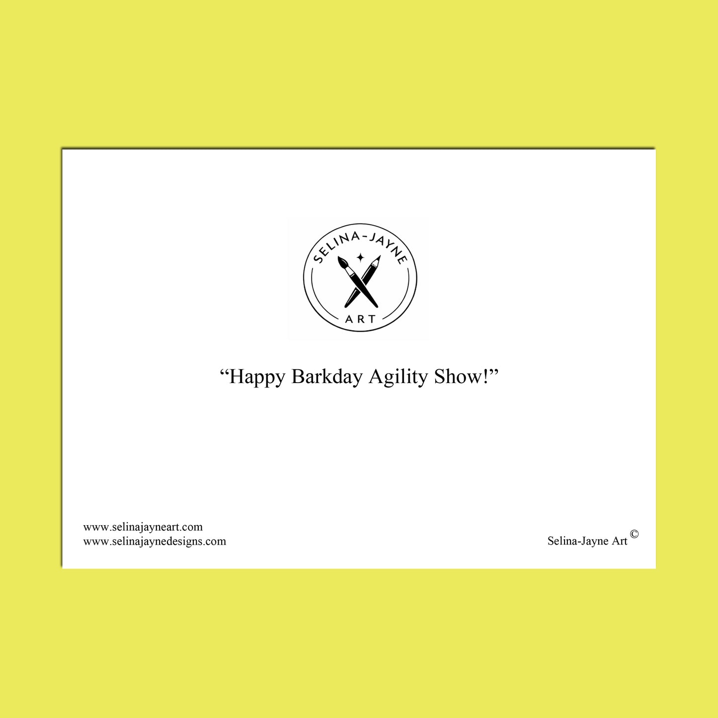 A minimalist art print featuring a black circular logo for 'Selina Jayne Art' and the quote 'Happy Barkday at the Meadow!' on a white rectangular card, set against a solid yellow background.