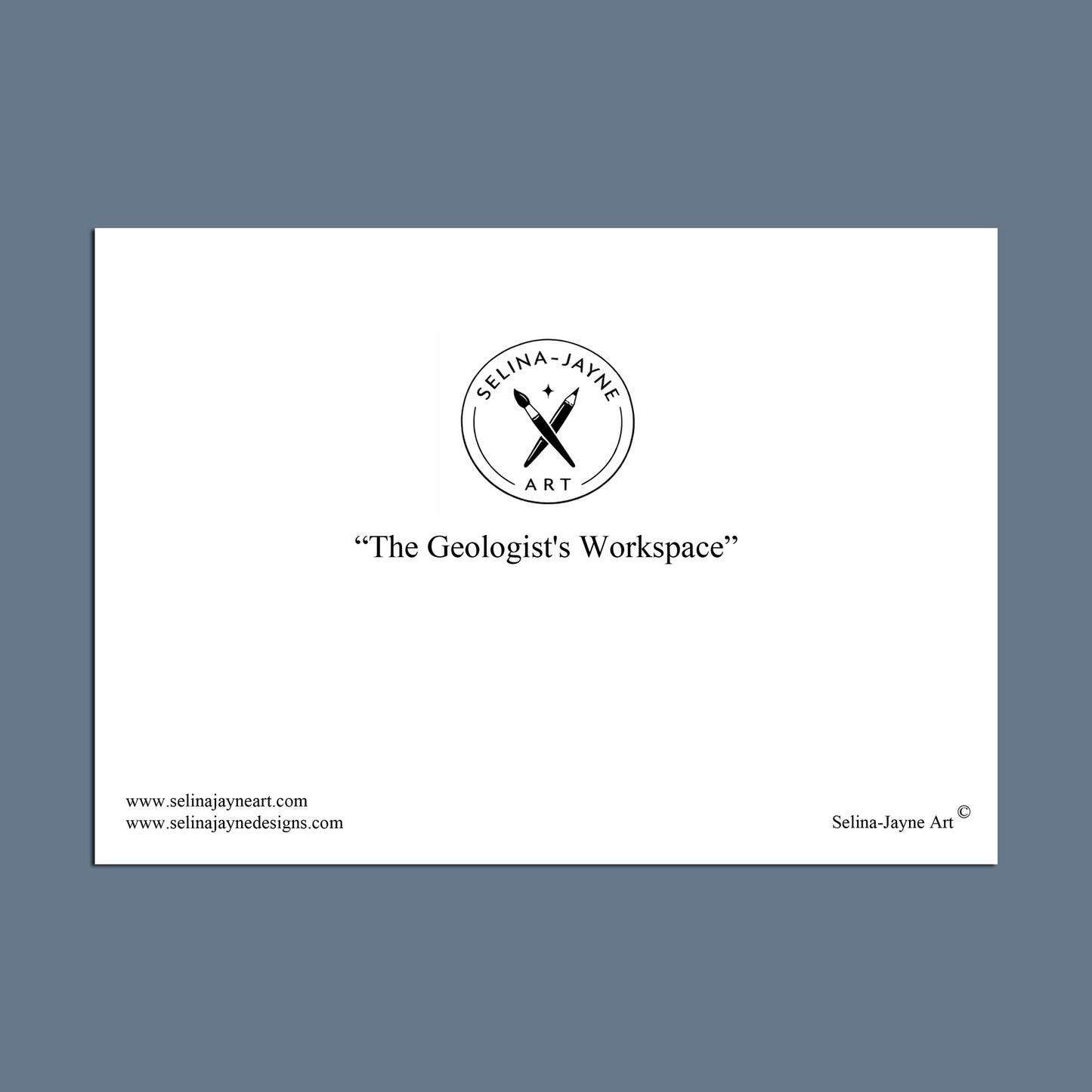 A white rectangular print or card centered on a muted blue-gray background, featuring the circular Selina-Jayne Art logo and the text “The Geologist’s Workspace” with website text along the bottom.