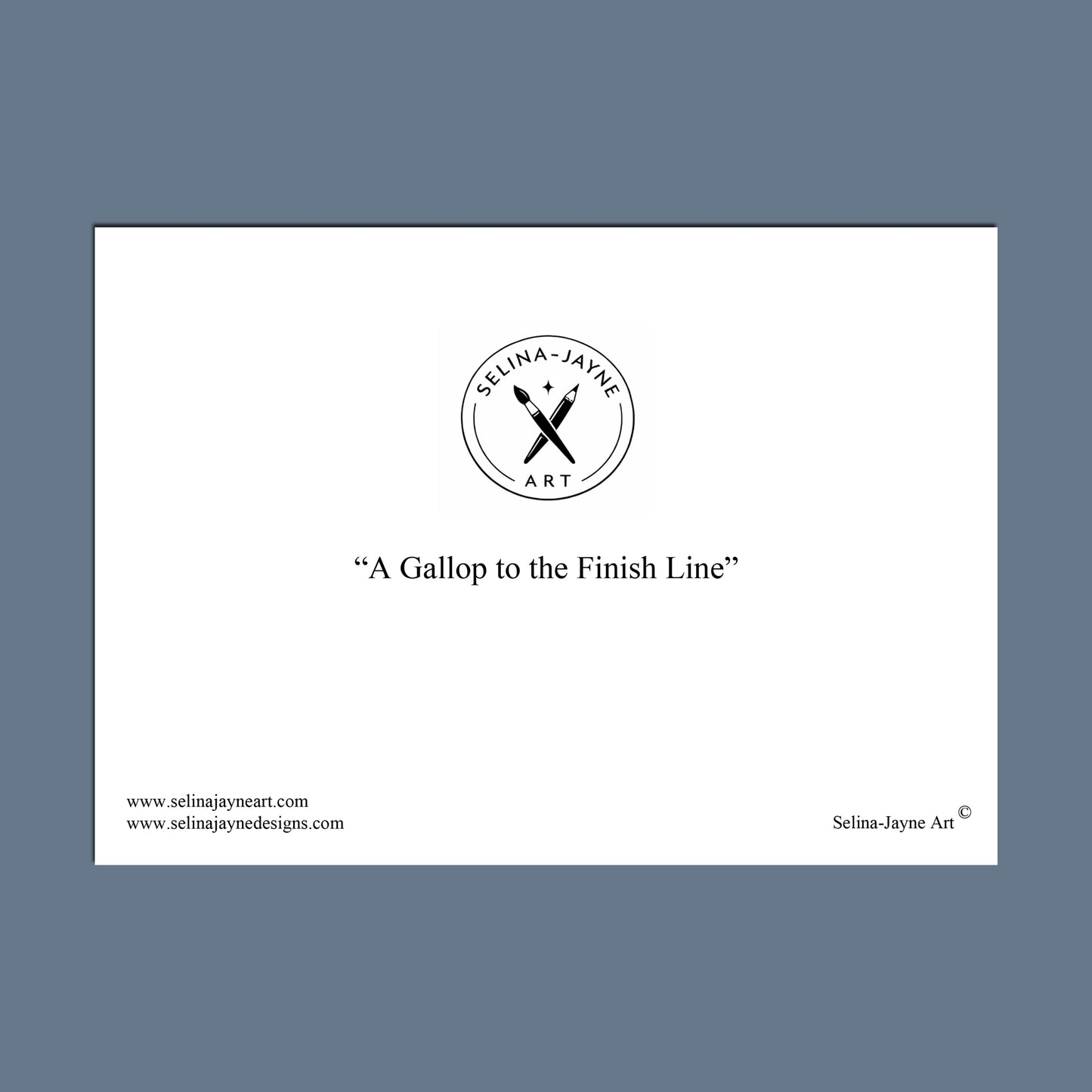 A minimalist art print or poster featuring a black circular logo for 'Selina Jayne Art' with crossed tools and the quote 'A Gallop to the Finish Line' on a white rectangular card, centered against a slate blue background.