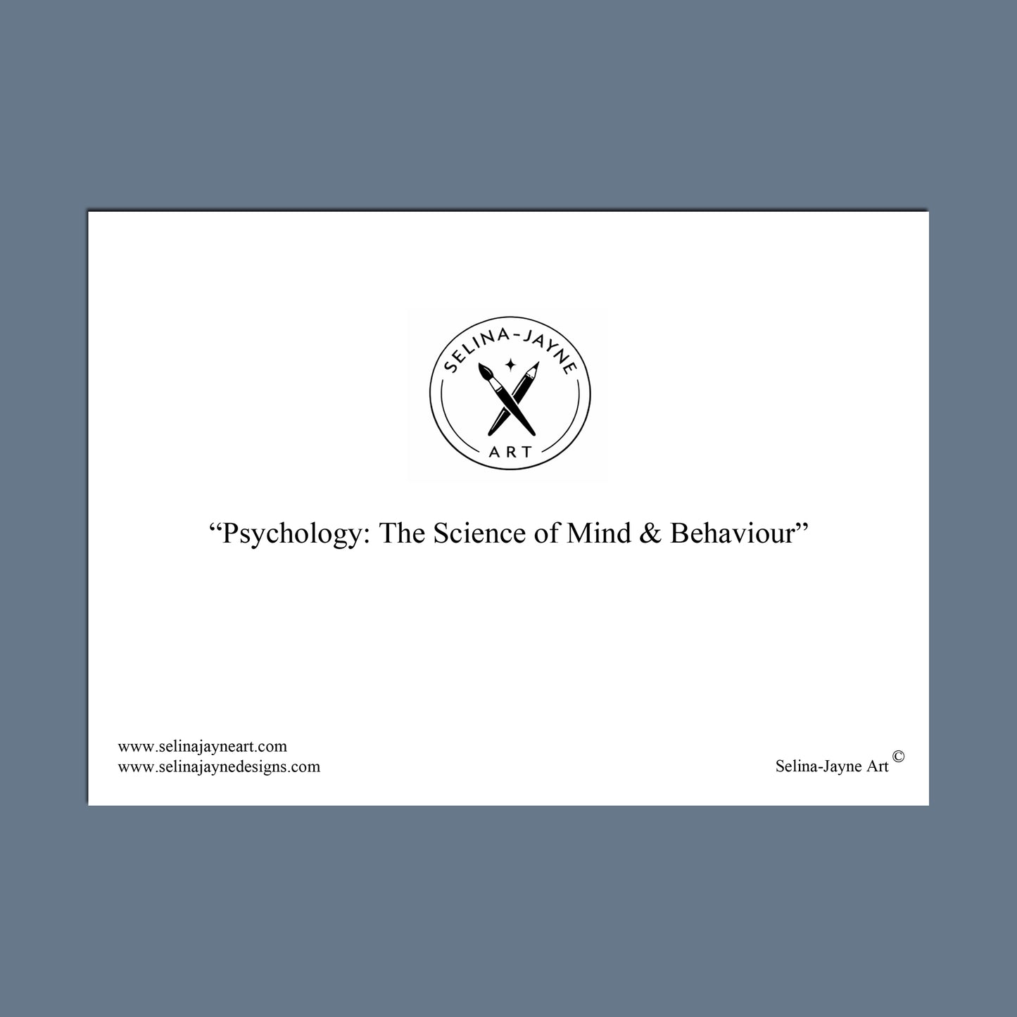A minimalist art print featuring the title 'Psychology: The Science of Mind & Behaviour' in black serif text on a white rectangular card, centered against a muted slate blue background. The circular 'Selina Jayne Art' logo is positioned above the title.
