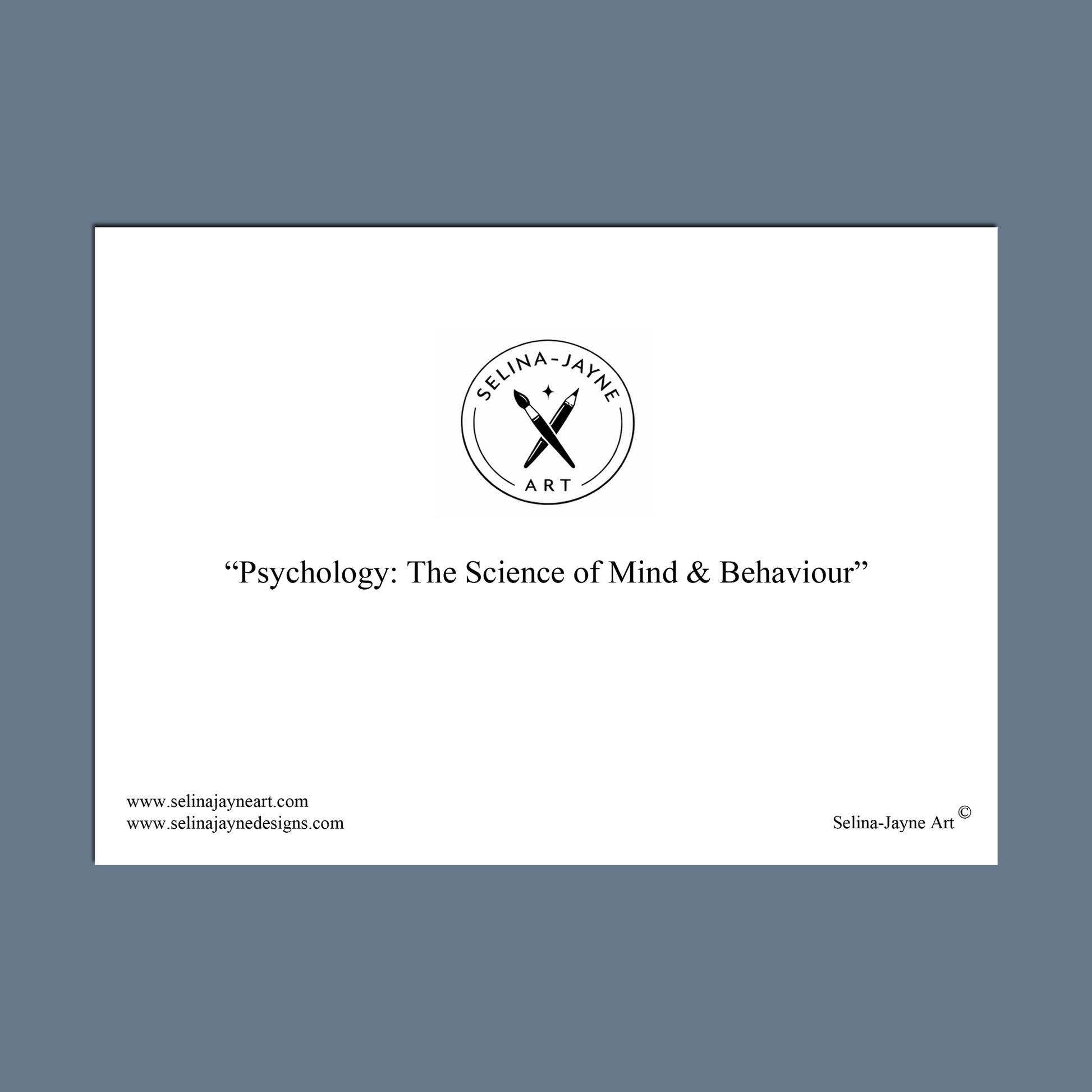 A minimalist art print featuring the title 'Psychology: The Science of Mind & Behaviour' in black serif text on a white rectangular card, centered against a muted slate blue background. The circular 'Selina Jayne Art' logo is positioned above the title.