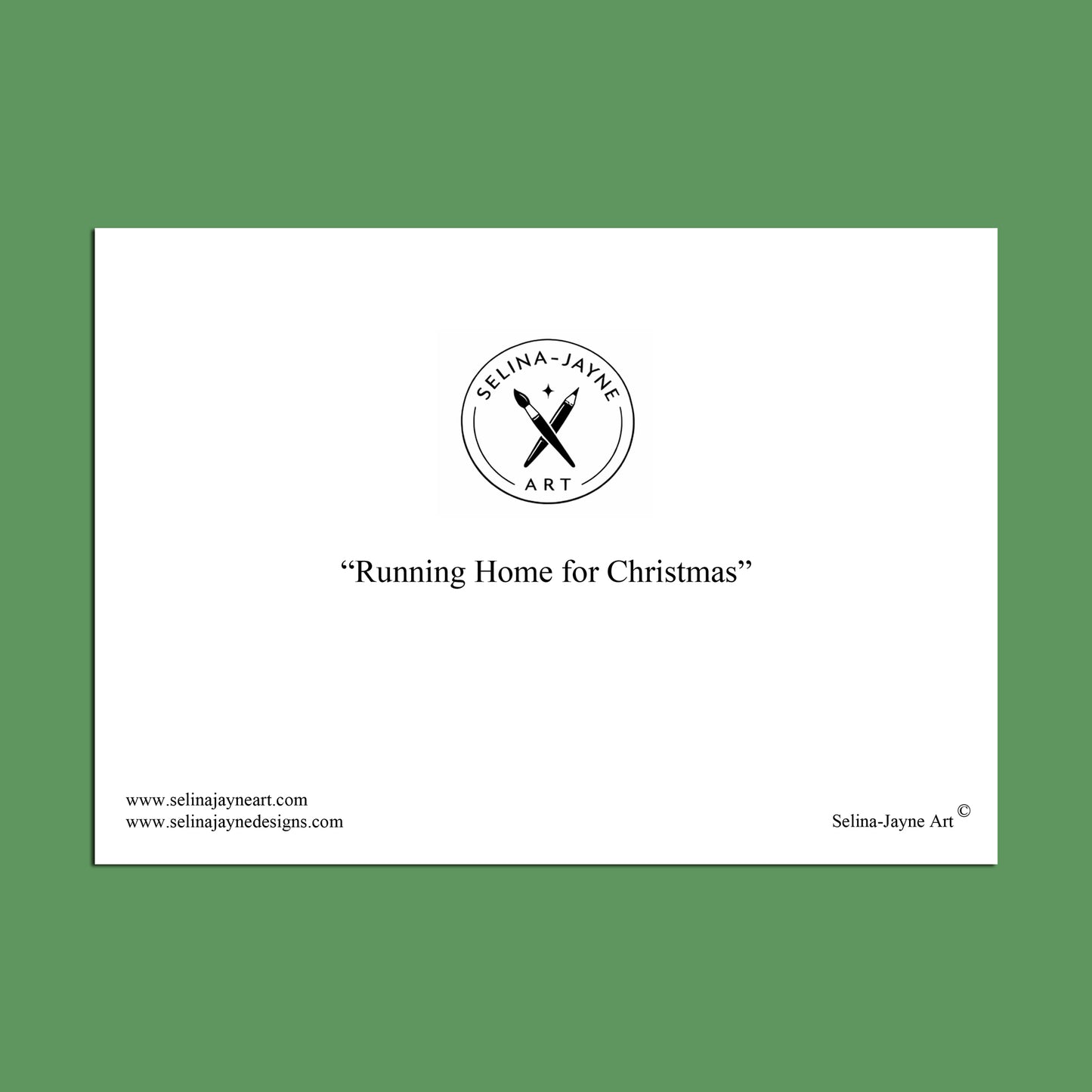 A white rectangular print or card centered on a solid green background, featuring the circular Selina Jayne Art logo and the text “Running Home for Christmas” with website text along the bottom.