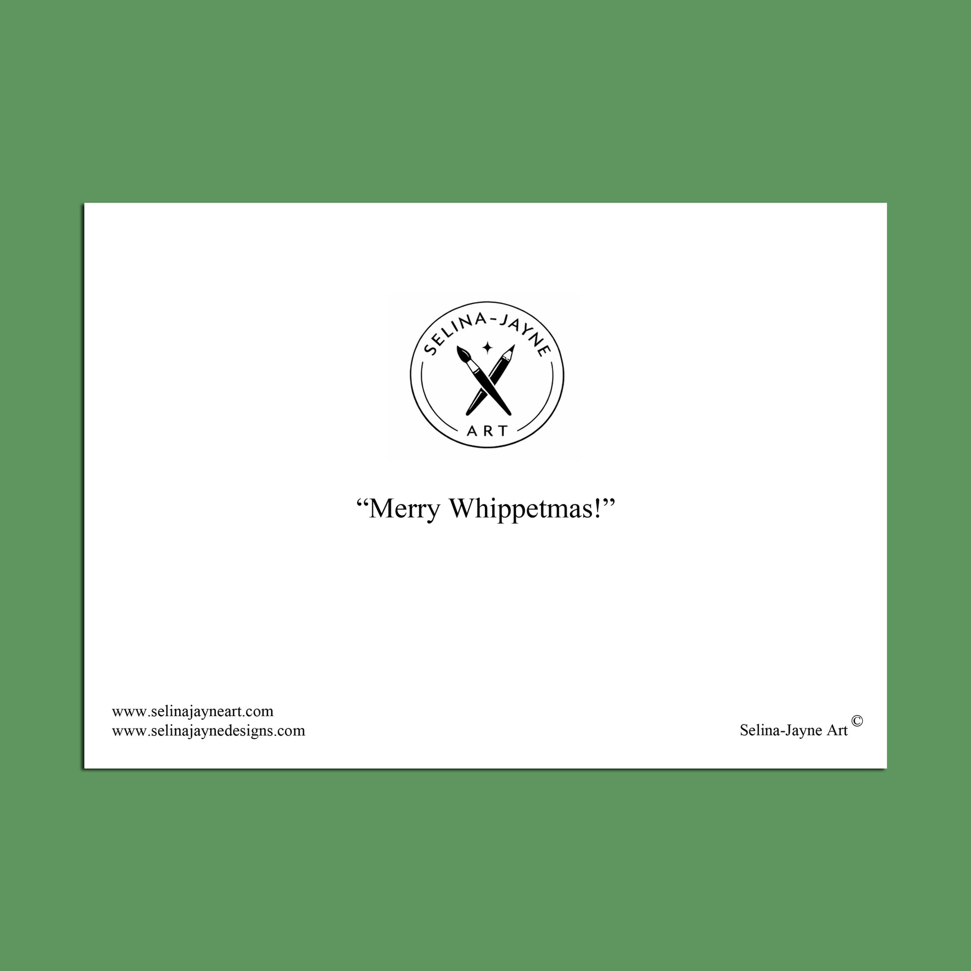 A white rectangular print or card centered on a solid green background, featuring the circular Selina Jayne Art logo and the text “Merry Whippetmas!” with website text along the bottom.